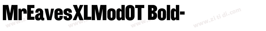 MrEavesXLModOT Bold字体转换